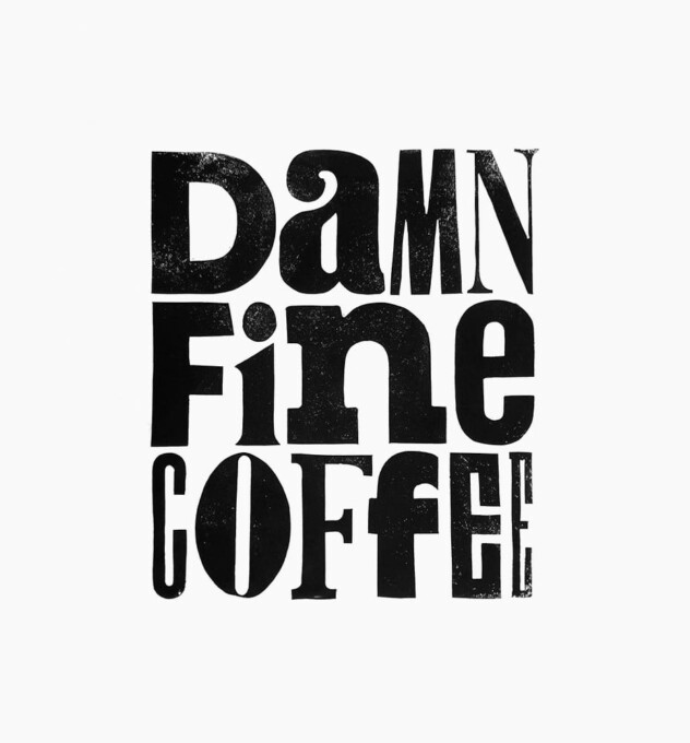 Damn fine coffee - linoryt A3